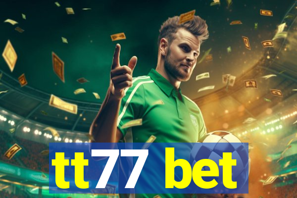 tt77 bet